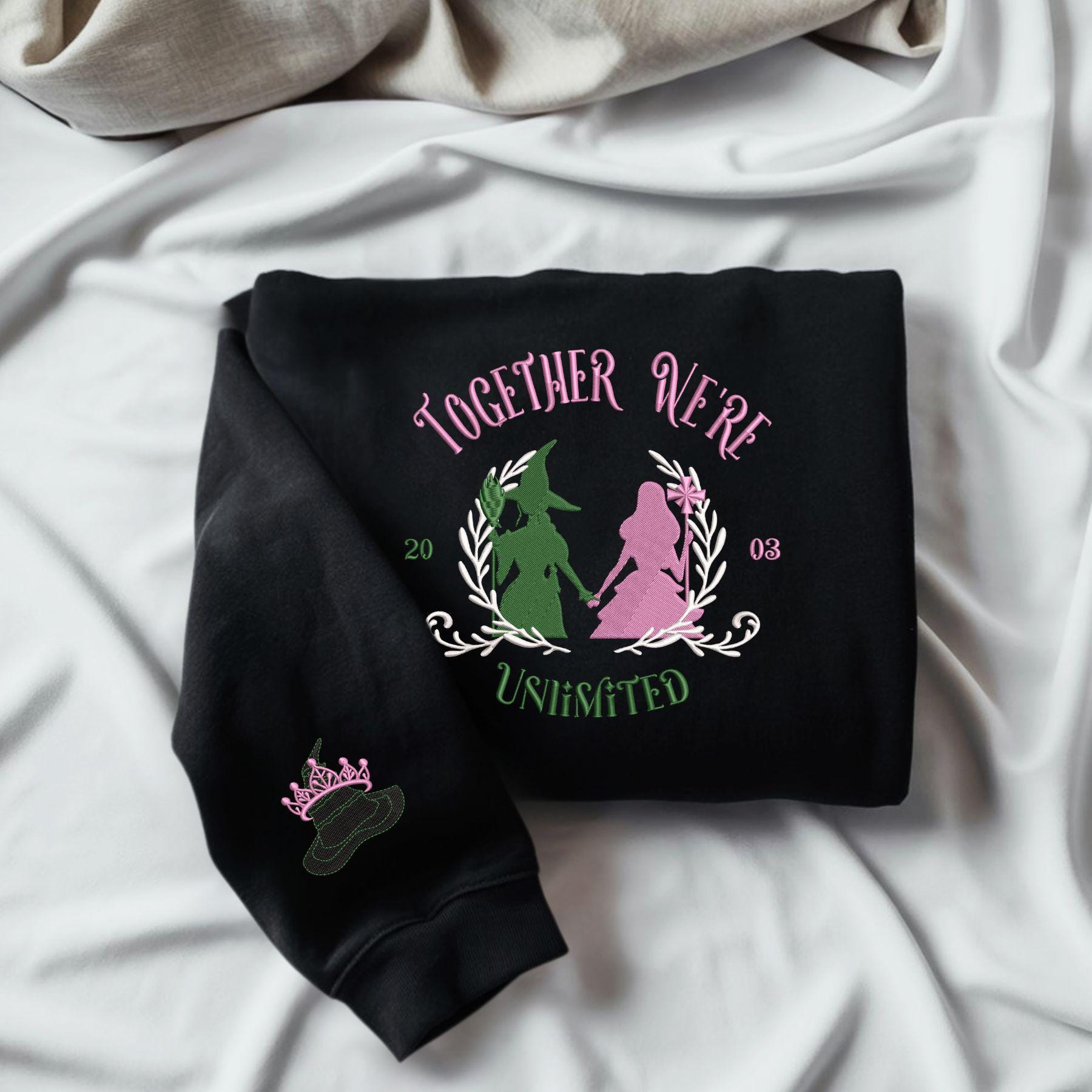 Embroidered Together We’re Unlimited Sweatshirt Wicked For Good Glinda Witch