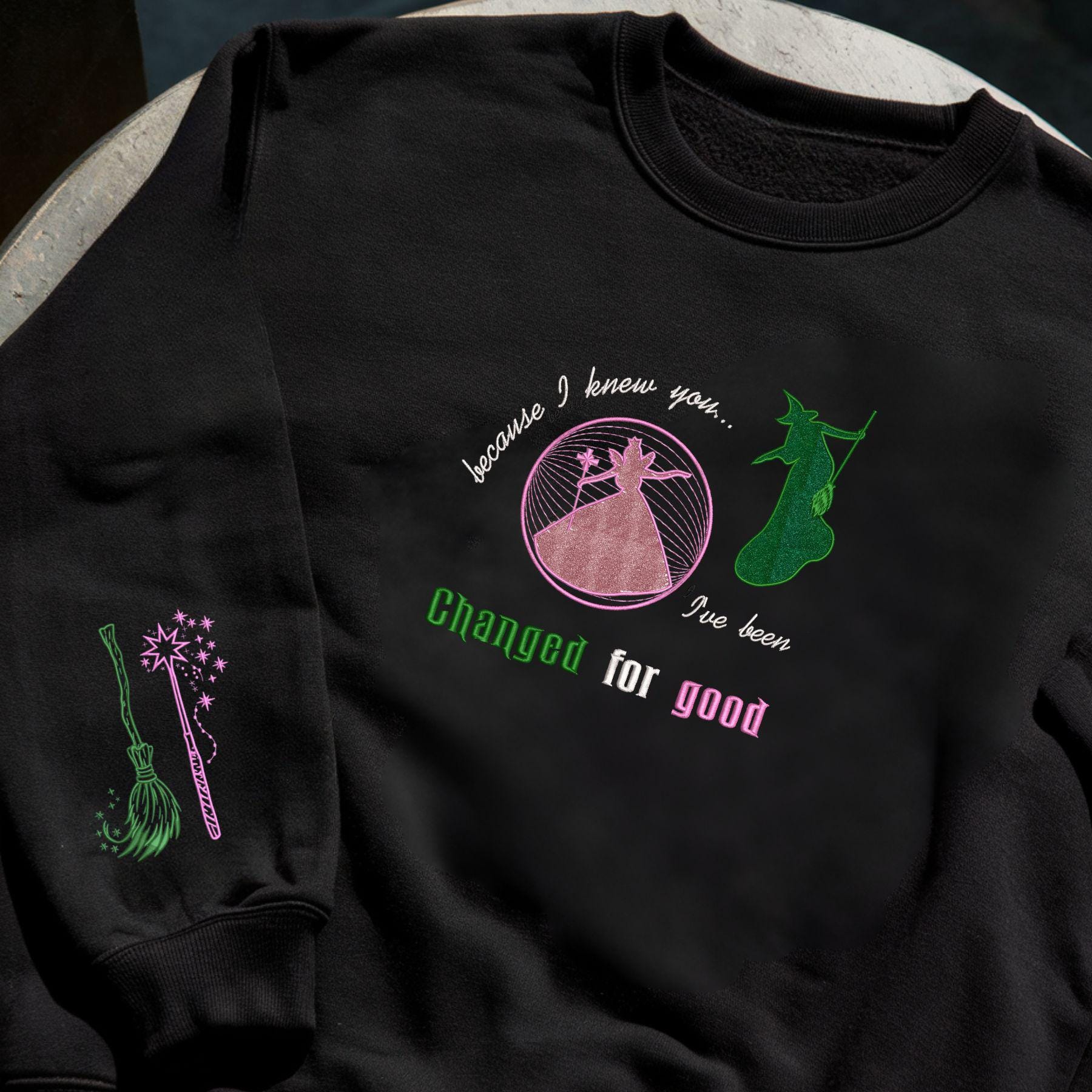 Because I Knew You Have Been Changed For Good Tee Elphaba And Glinda Embroidery On Sleeve Hoodie